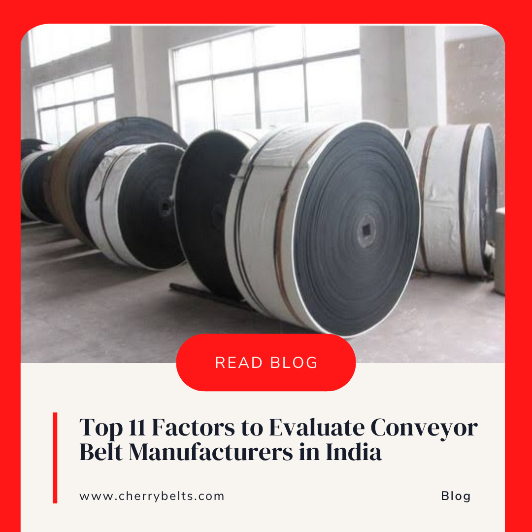 Top 11 Factors to Evaluate Conveyor Belt Manufacturers in India